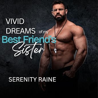 Vivid Dreams of My Best Friend's Sister Audiobook by Serenity Raine episode artwork