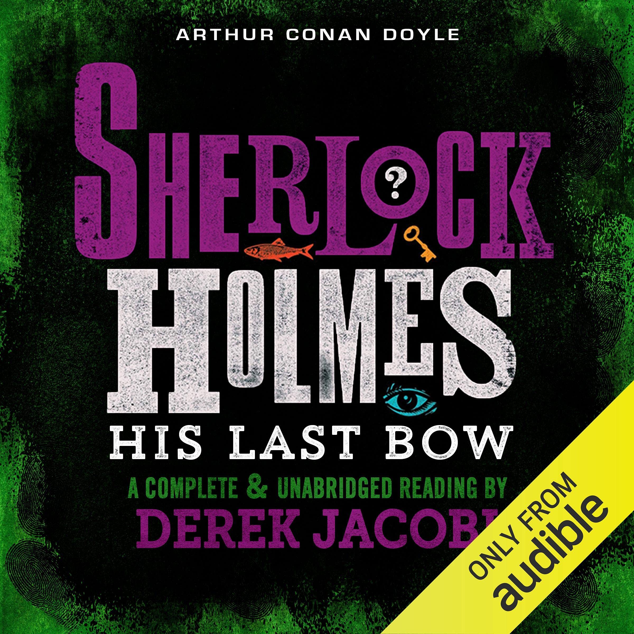 Sherlock Holmes: His Last Bow