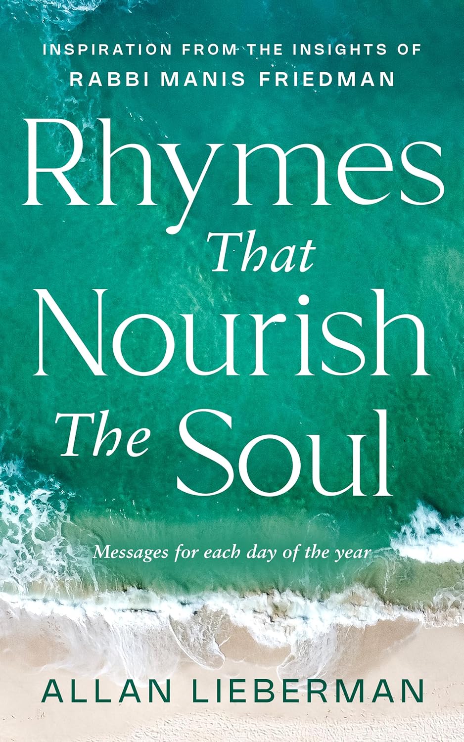Rhymes That Nourish The Soul: Inspiration From The Insights of Rabbi Manis Friedman      Kindle Edition