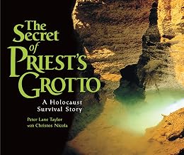 The Secret of Priest's Grotto: A Holocaust Survival Story