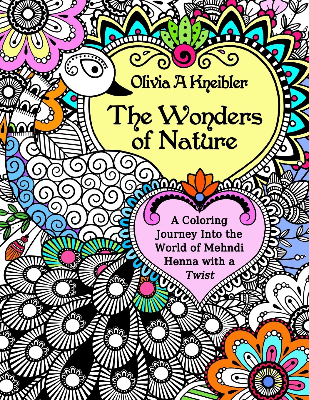 The Wonders of Nature: A Coloring Journey Into the World of Mehndi Henna with a Twist