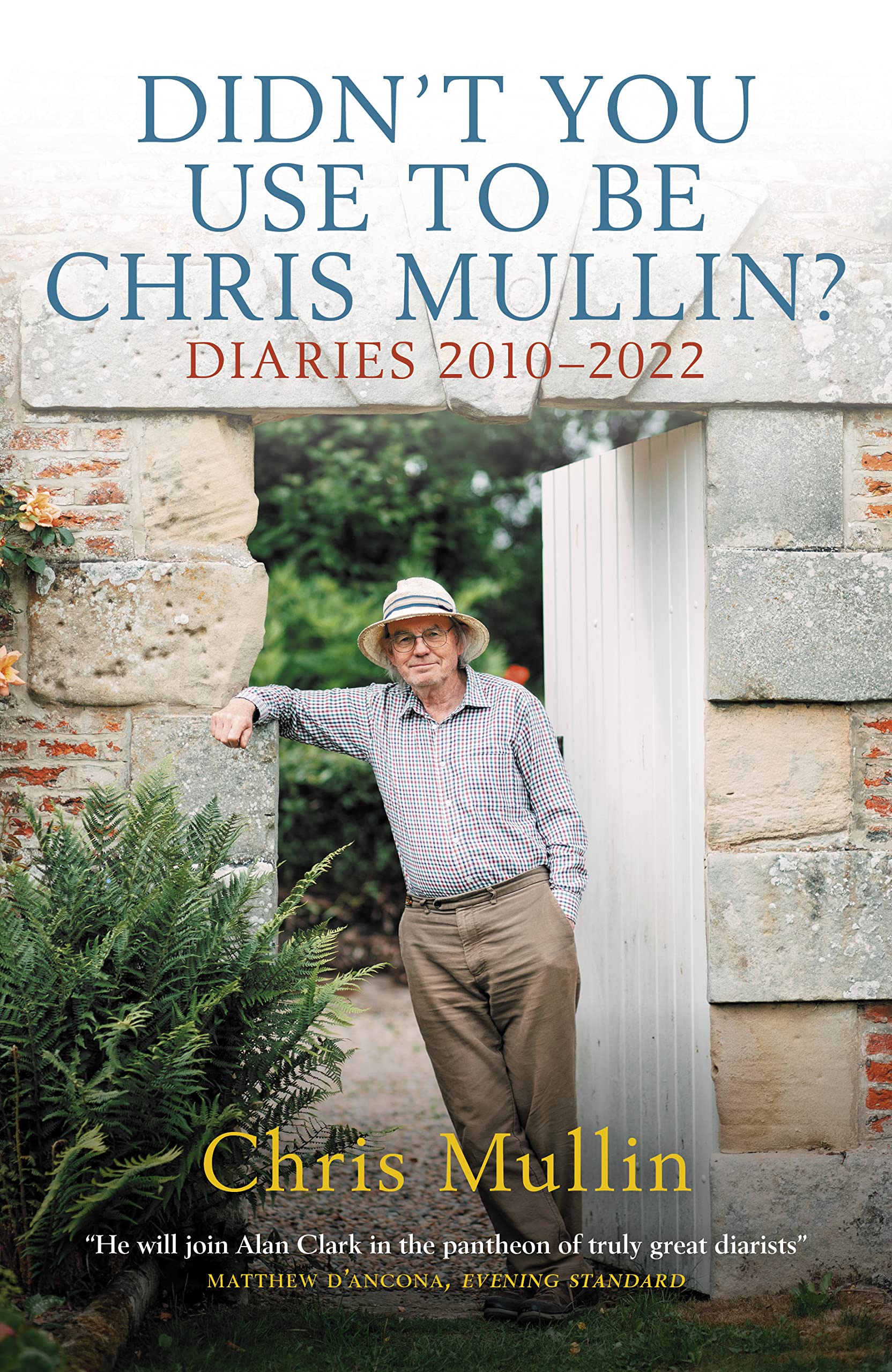 Didn’t You Use to Be Chris Mullin? Diaries 2010–2022 (2023)