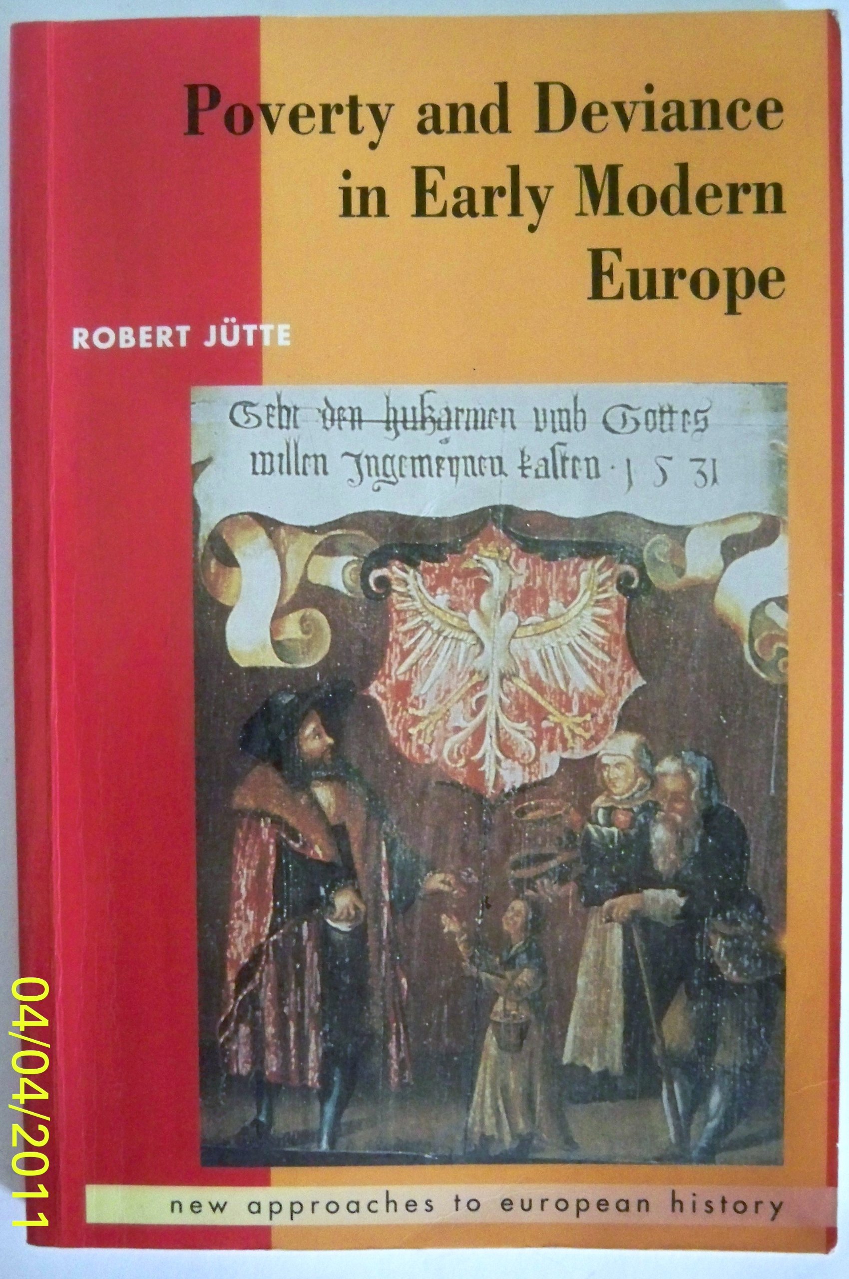 Poverty & Deviance Early Mod Europe: 4 (New Approaches to European History, Series Number 4)