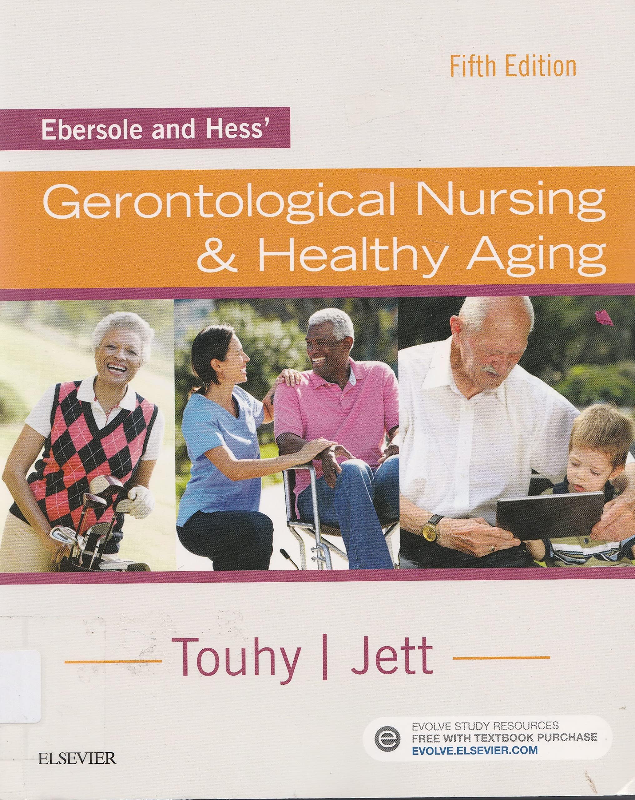 Ebersole and Hess' Gerontological Nursing & Healthy Aging