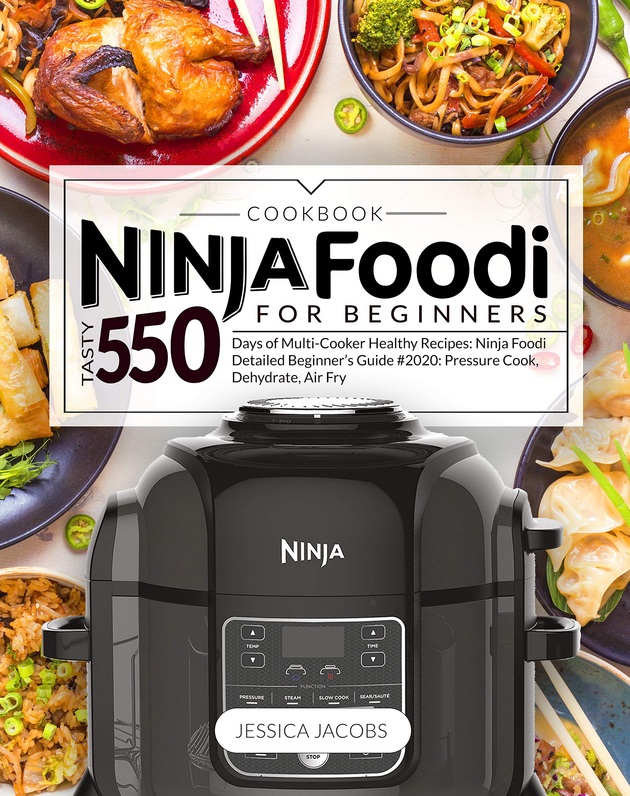 Buy NINJA FOODI COOKBOOK FOR BEGINNERS Tasty 550 Days of MultiCooker