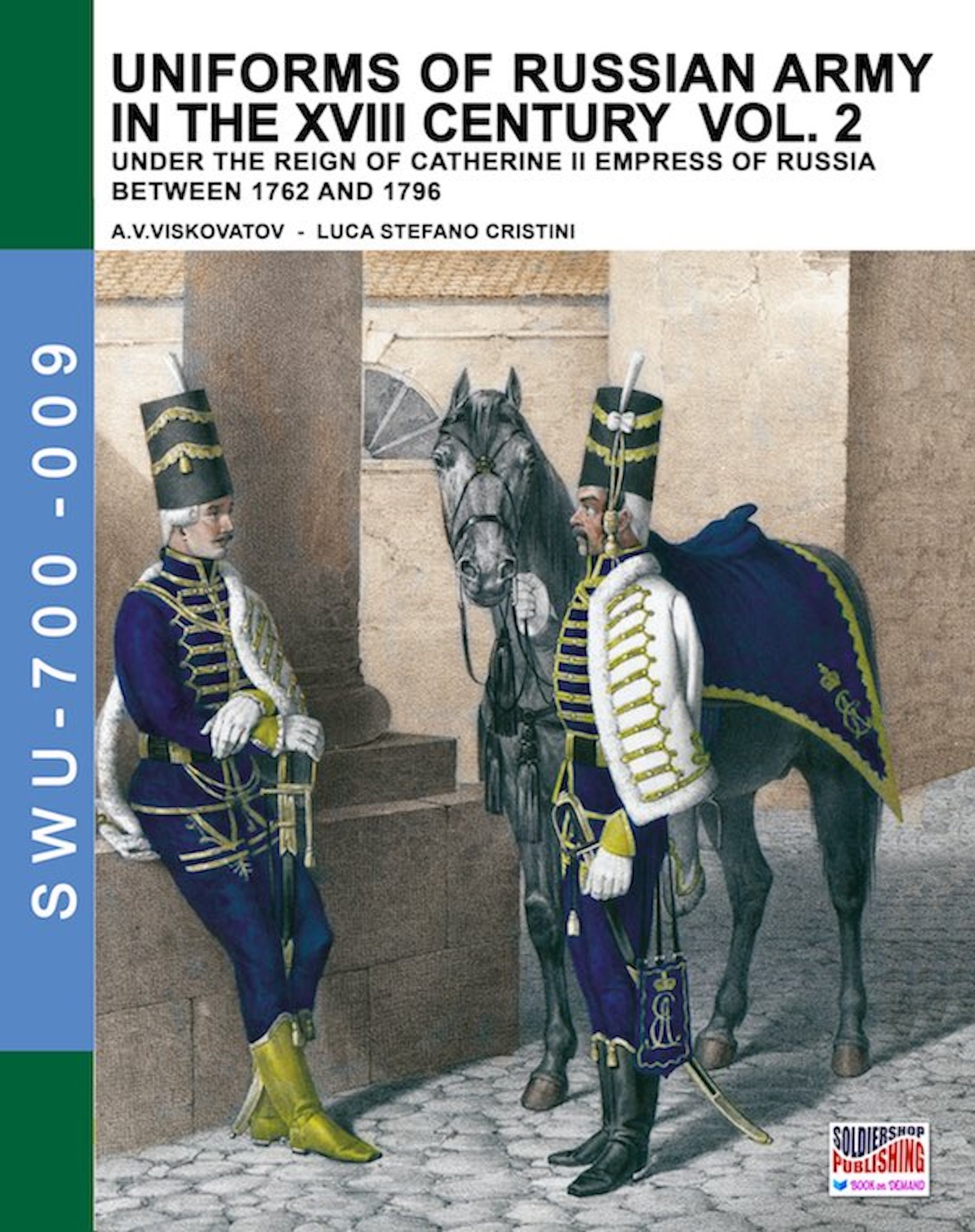 Uniforms of Russian army XVIII century Vol 2 guide historique soldat et arme russe