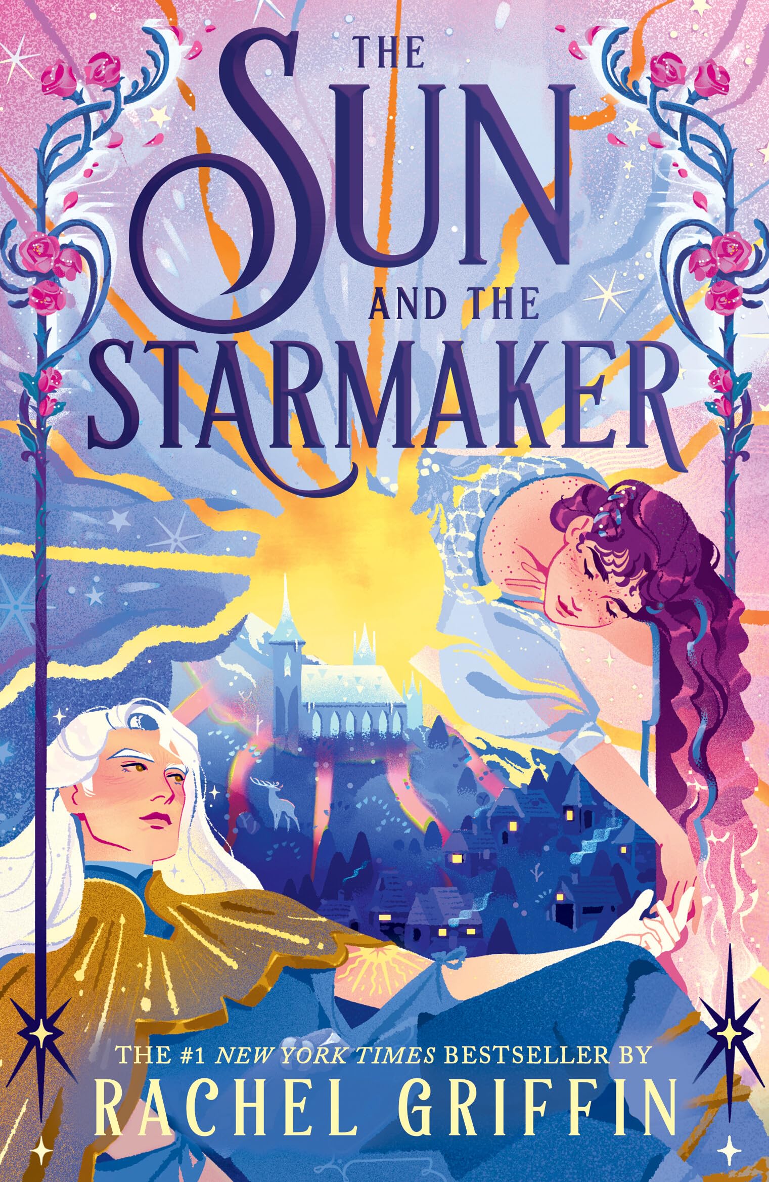 The Sun and the Starmaker: The Spellbinding Romantasy Sensation from the Author of The Nature of Witches