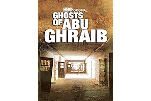 Ghosts of Abu Ghraib: Inside America's Abusive Interrogation Program