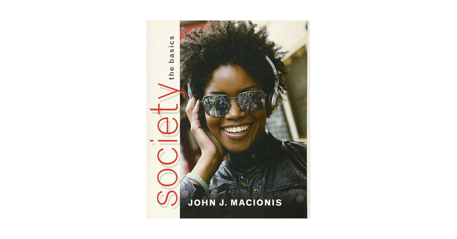 人文+社会 Society: the basics, 8th edition Society : The Basics 8th Edition Paperback John J. Macionis