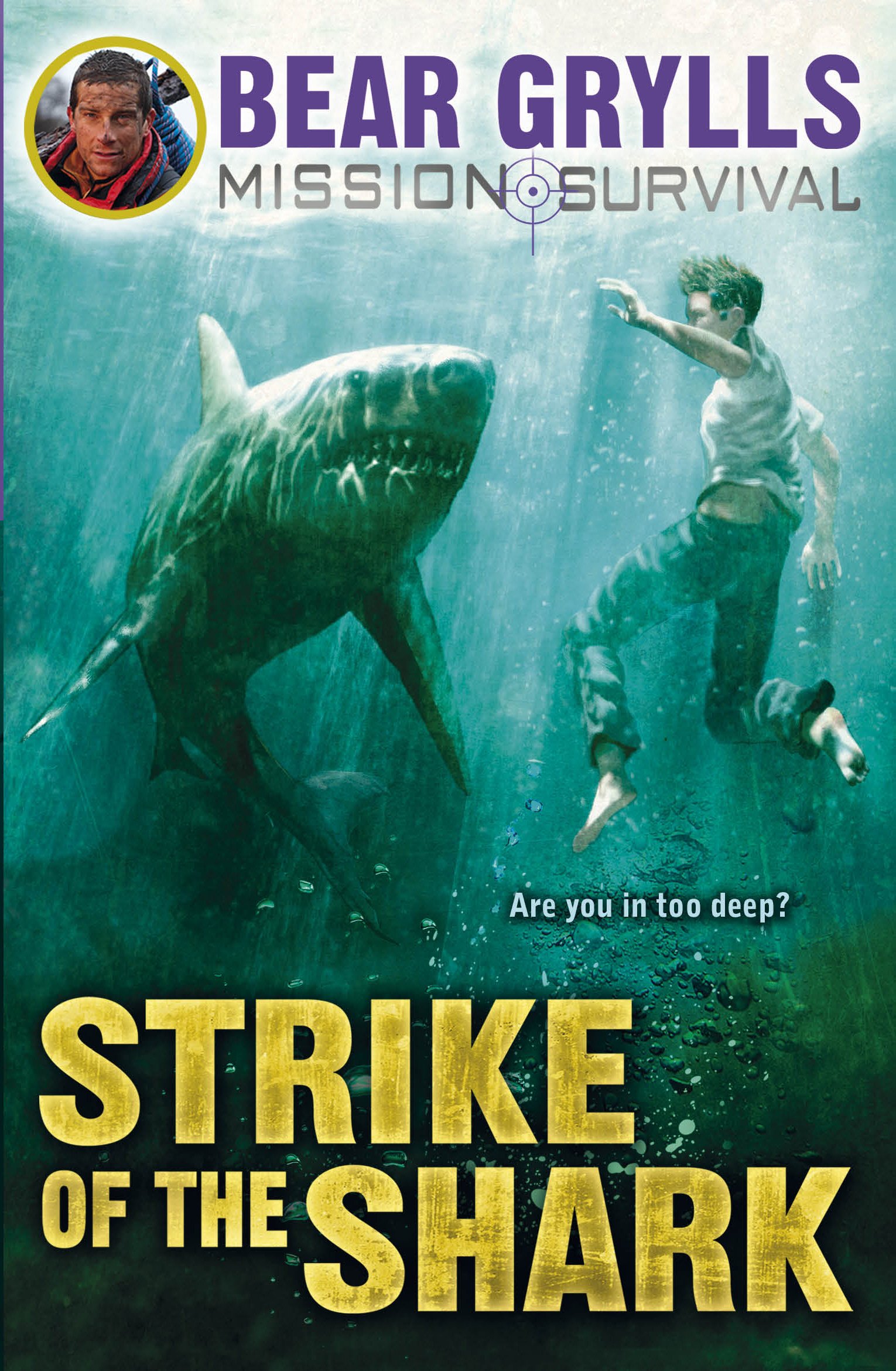 Mission Survival 6: Strike of the Shark by Bear Grylls - 9781849418362