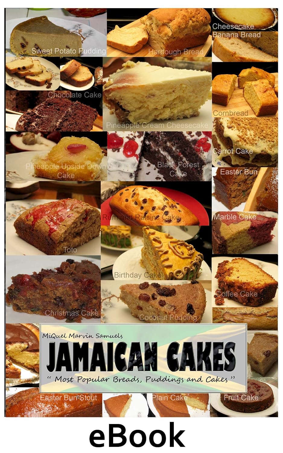 JAMAICAN CAKES: Most Popular Breads, Puddings, and Cakes