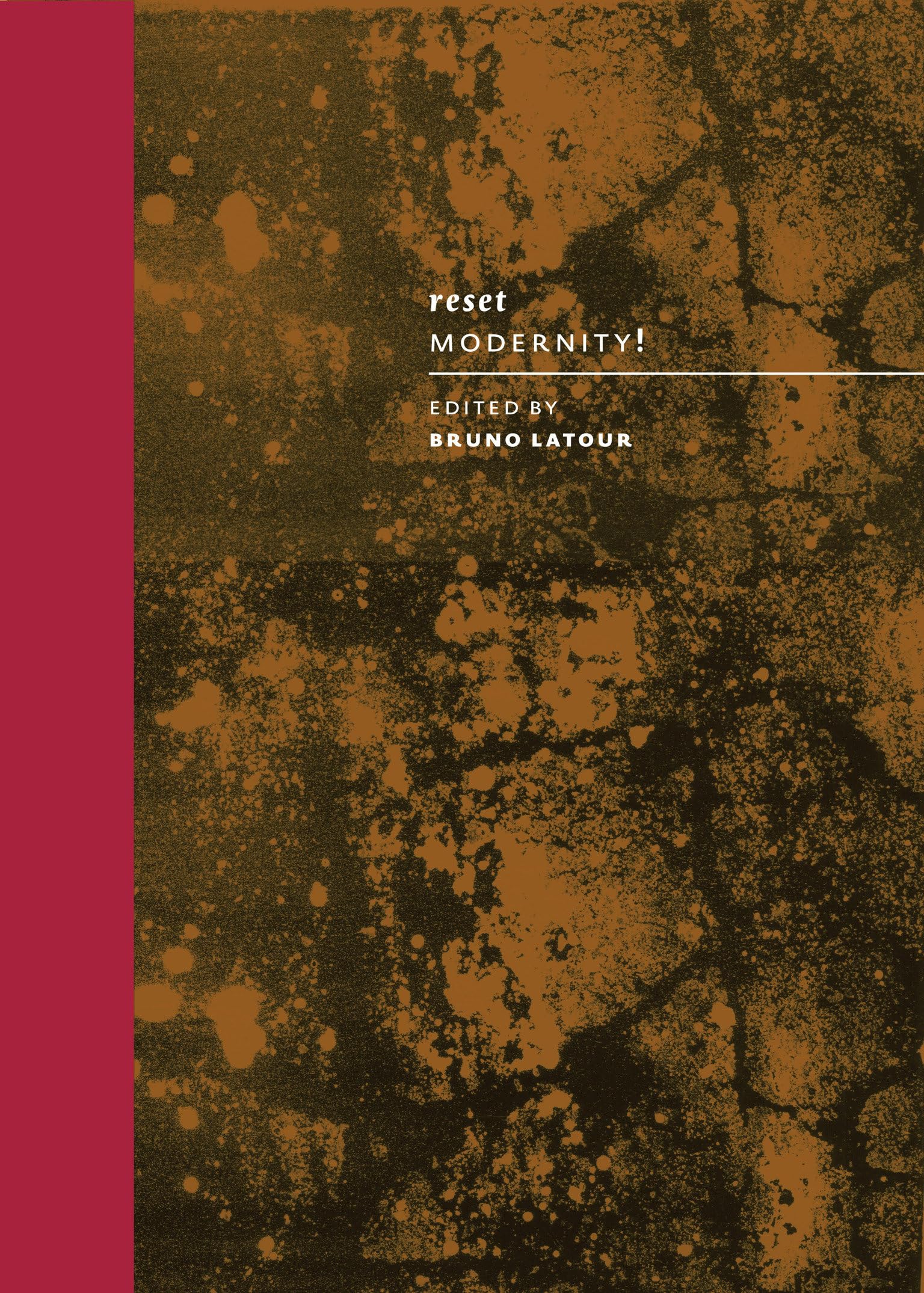 Reset Modernity! (Mit Press)