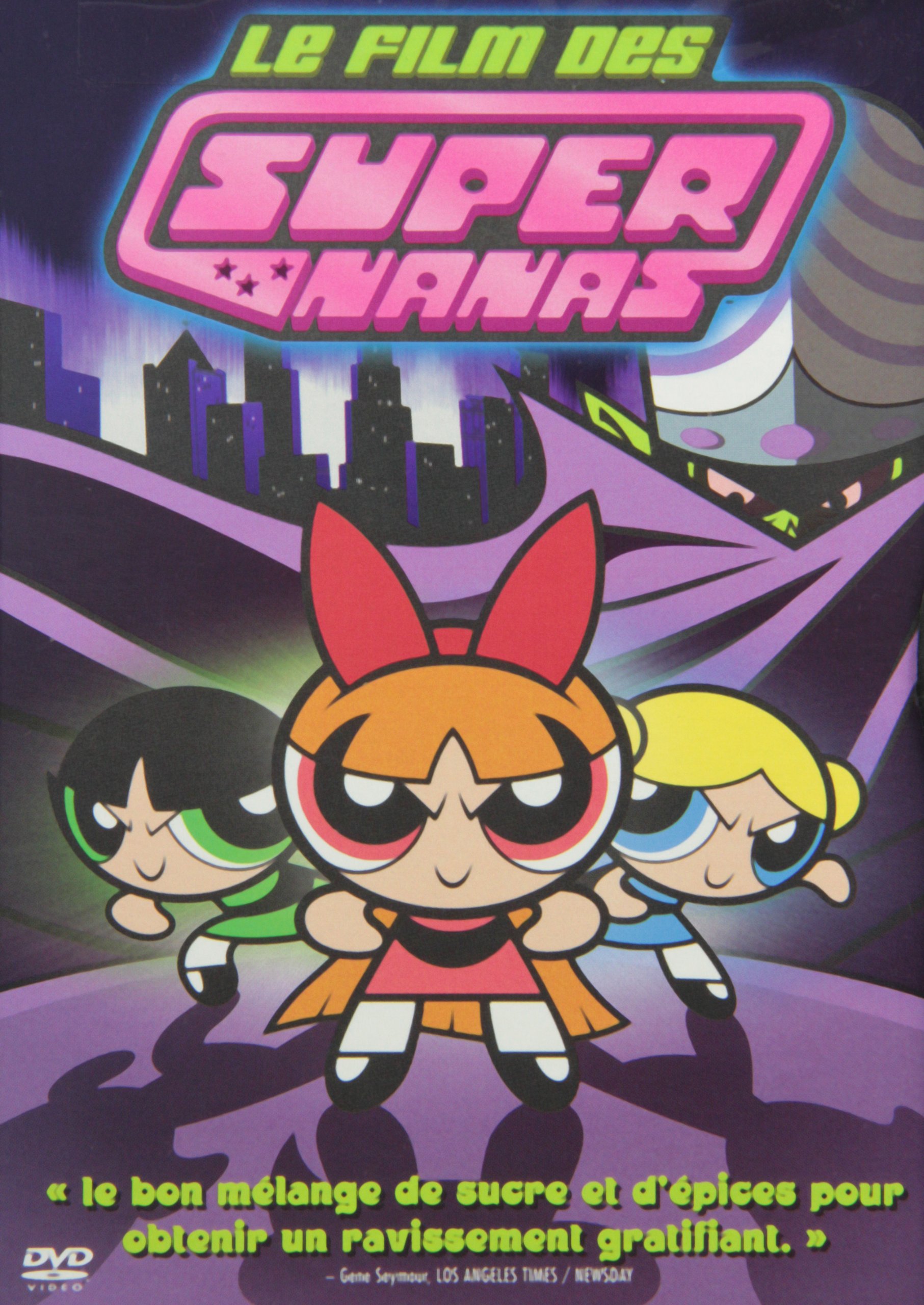 Le Film des Super Nanas (The Powerpuff Girls Movie, version française) [DVD]