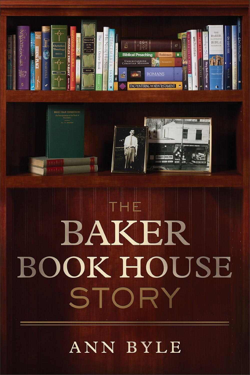 The Baker Book House Story eBook Byle, Ann Books