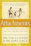 Attachments: Why You Love, Feel, and Act the Way You Do