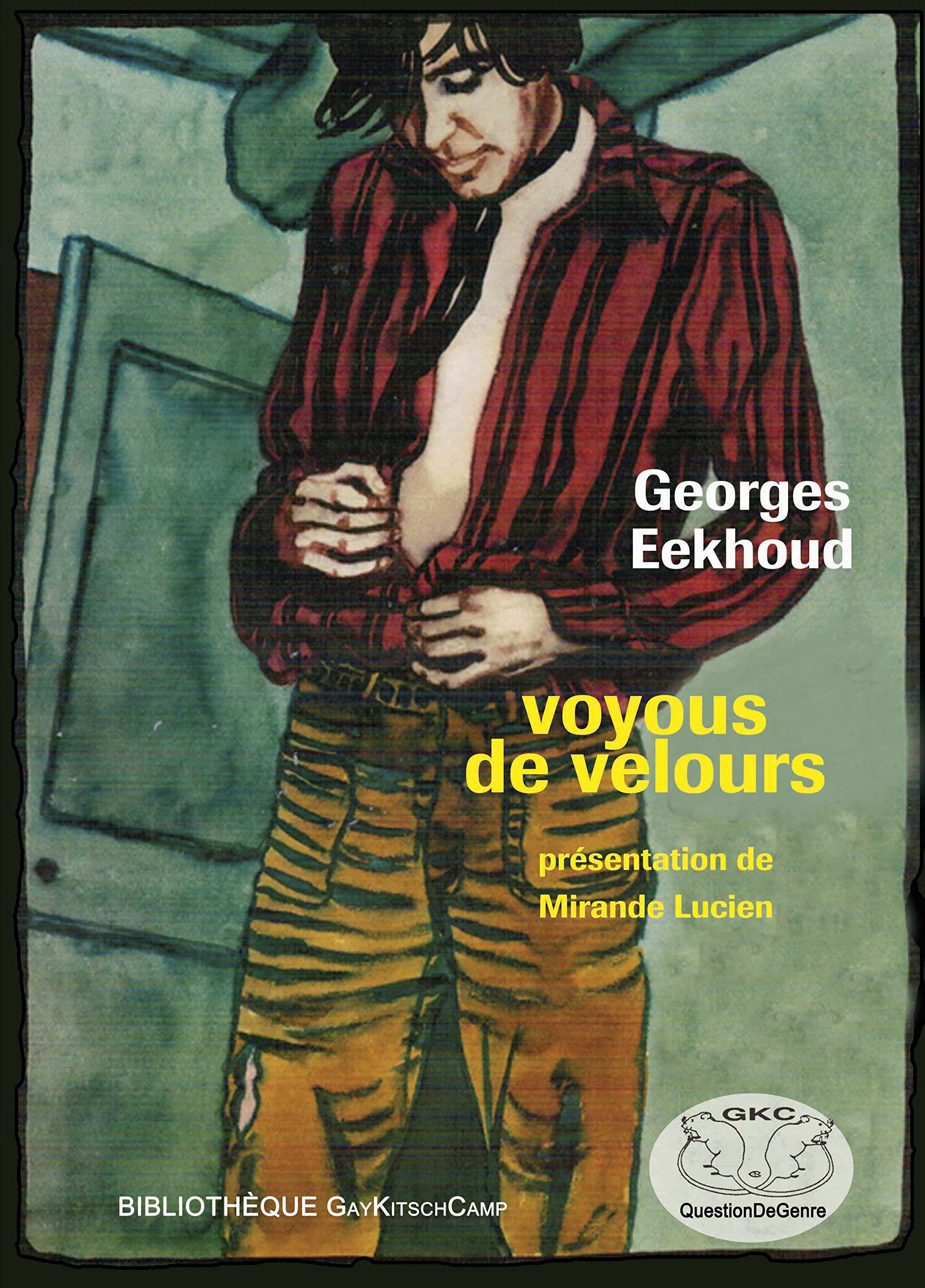 Voyous de velours: Ou L'autre vue. Suivi de "Un savoureux enfer" ou La naissance d'un roman