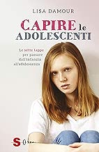 Capire le adolescenti Le sette tappe per passare dallinfanzia alladolescenza