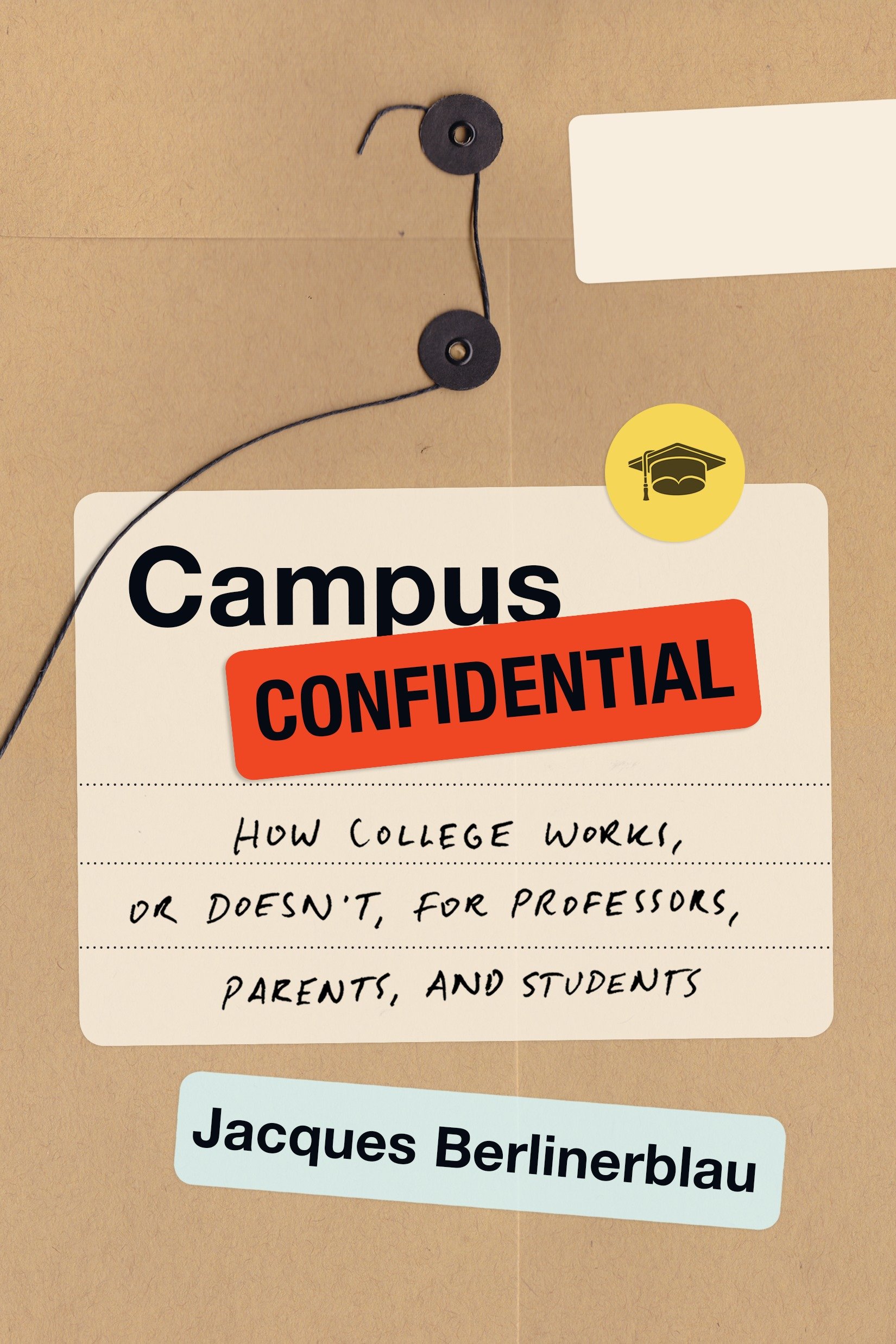 Buy Campus Confidential: How College Works, or Doesn't, for Professors, Parents, and Students — BookShops.in