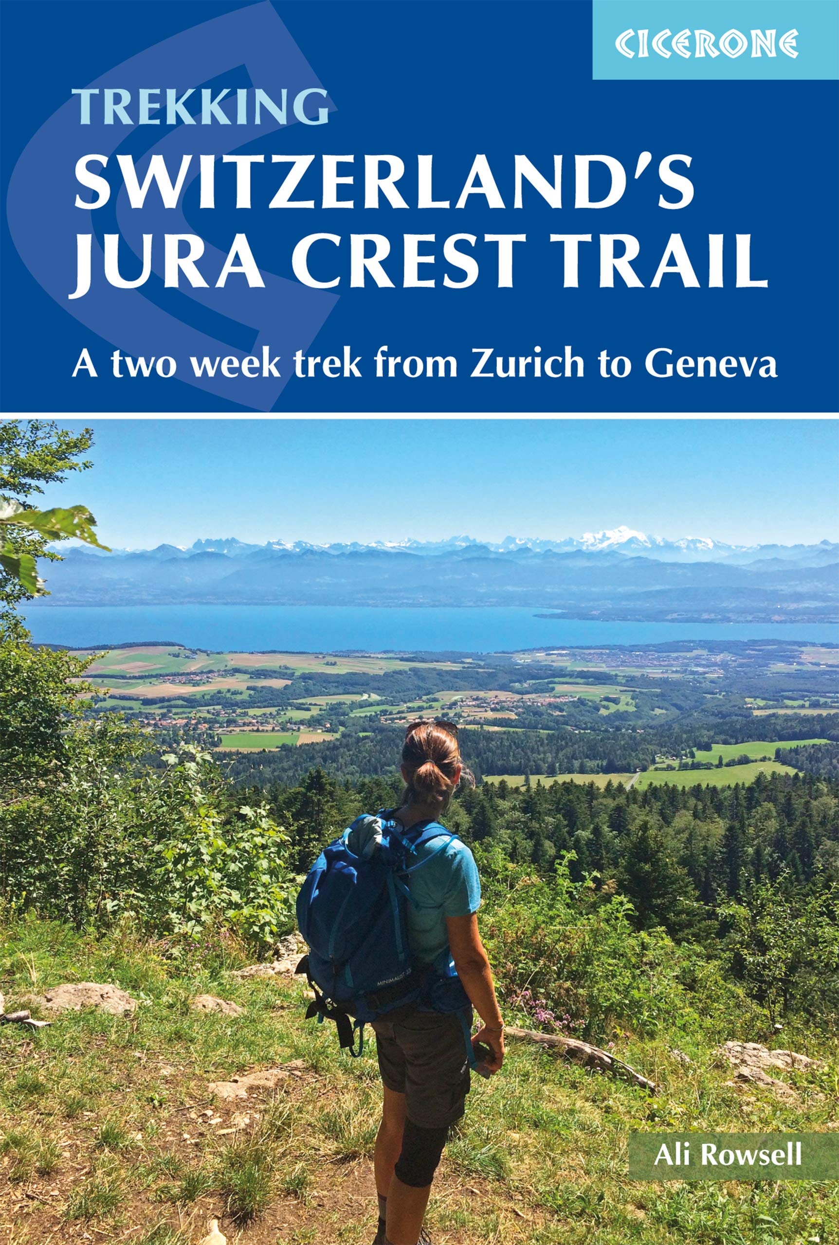 Switzerland's Jura Crest Trail: A two week trek from Zurich to Geneva (Cicerone Multi-day Hiking Guides)