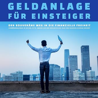 Geldanlage für Einsteiger - Der Weg in die finanzielle Freiheit Hörbuch von Ingo Hoppe episode artwork