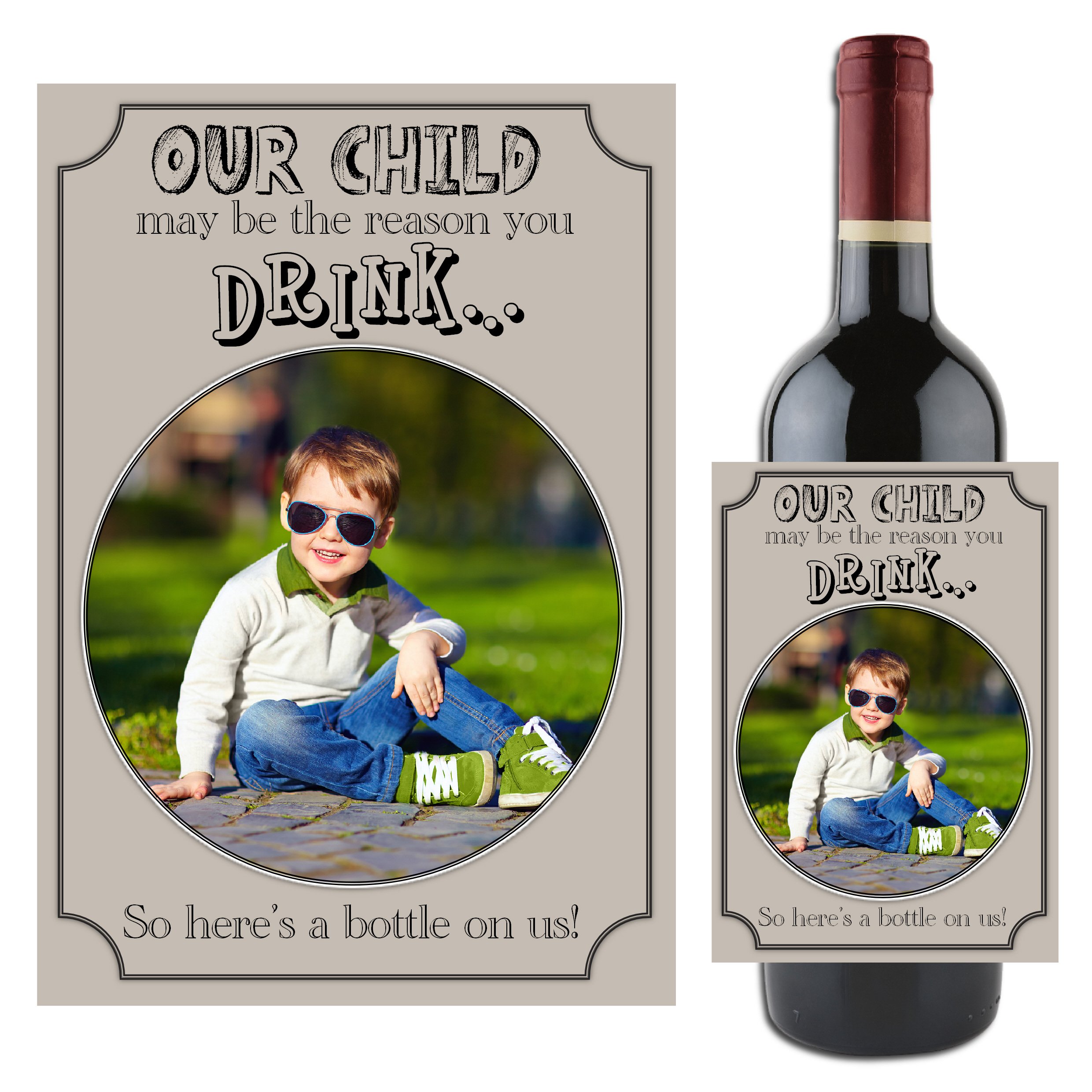 Personalised School Teacher Gift Idea N104 - Our Child May be the Reason You Drink. Wine Bottle Photo Sticker Label