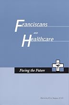 Franciscans and Healthcare: What Is the Future?
