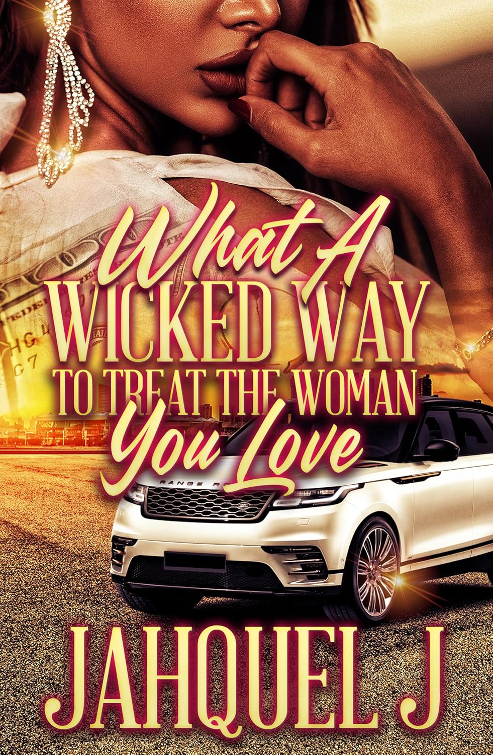 What A Wicked Way To Treat The Woman You Love eBook