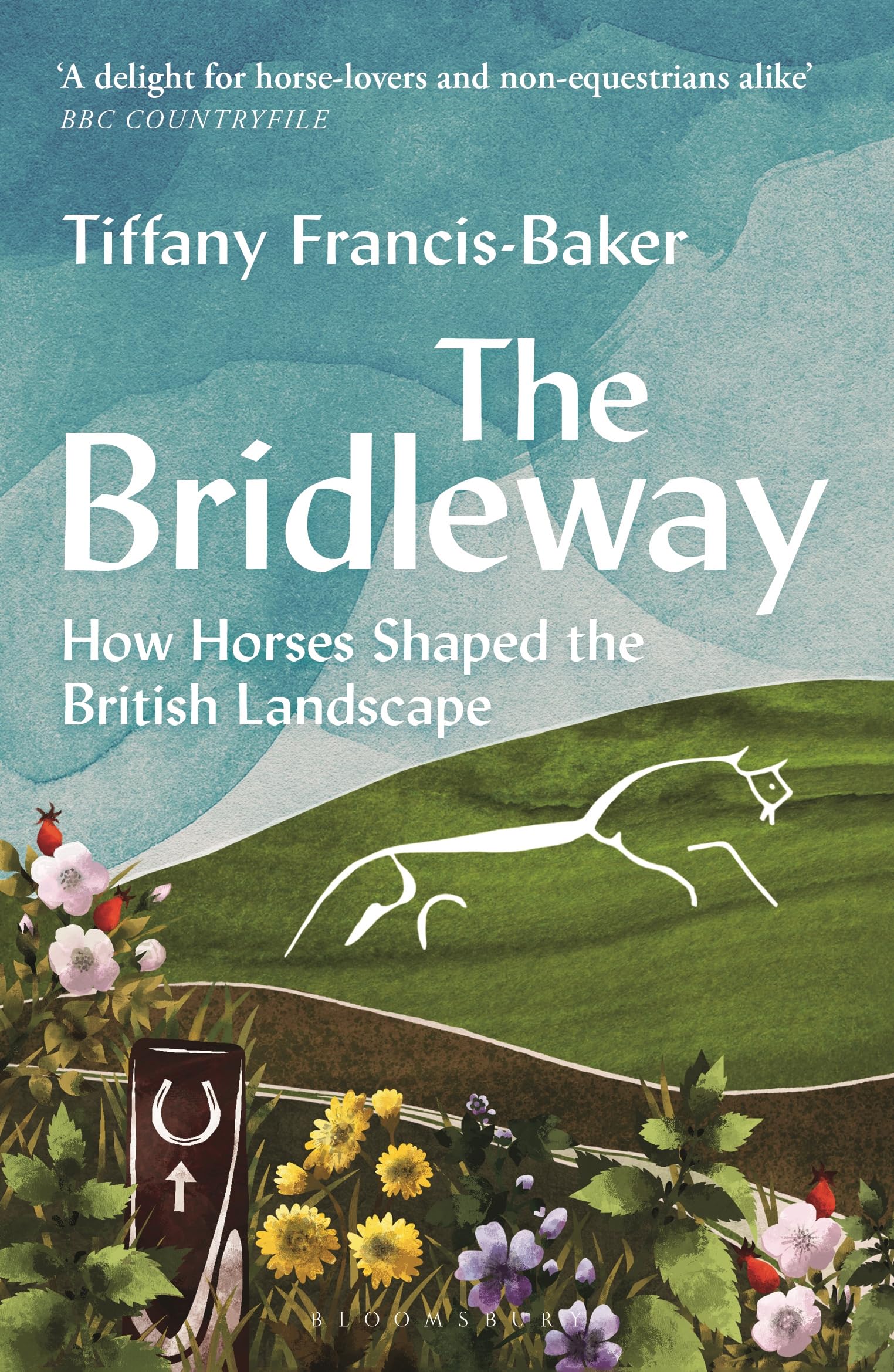 The Bridleway: How Horses Shaped the British... - Francis-Baker, Tiffany