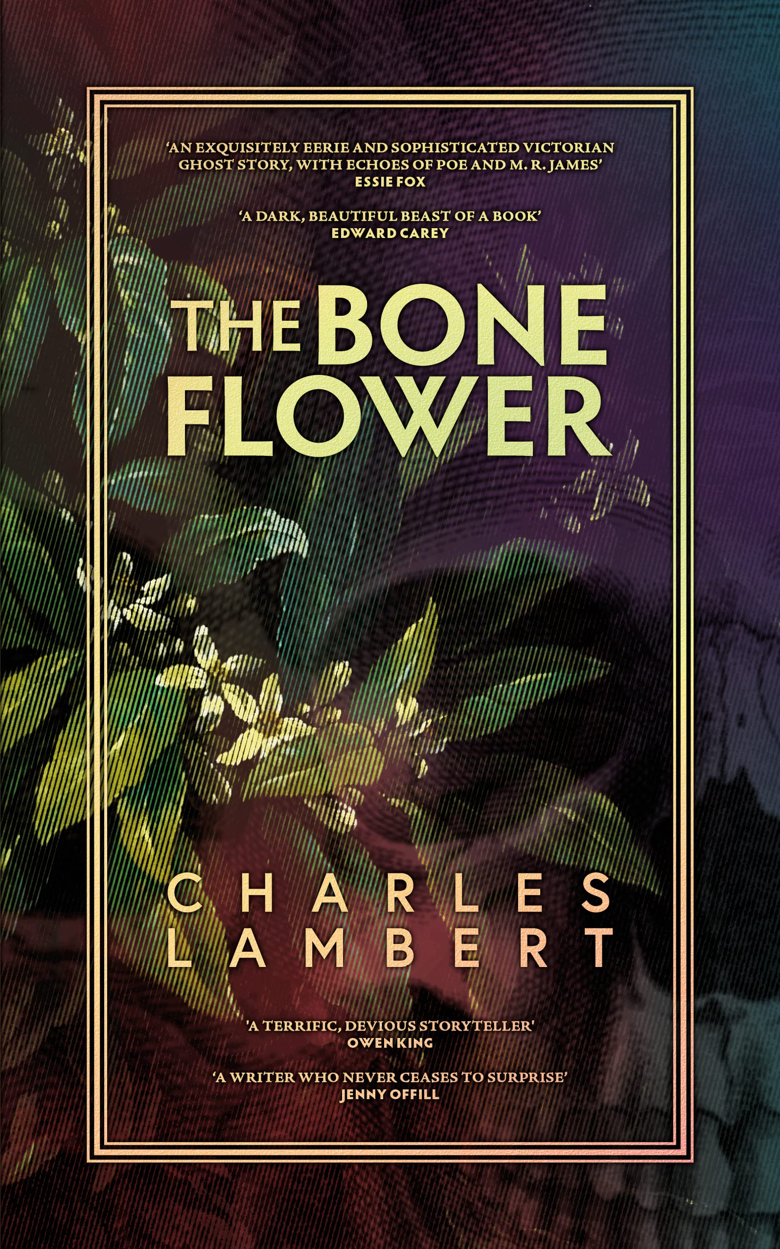 The Bone Flower by Charles Lambert - 9781913547271