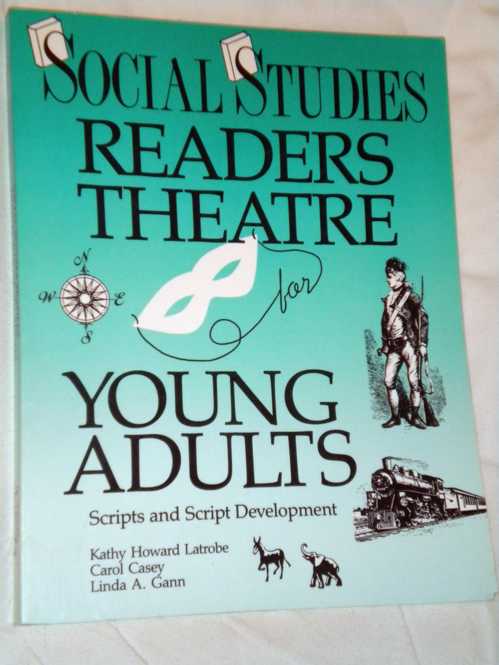 Social Studies Readers Theatre for Young Adults: Scripts and Script Development