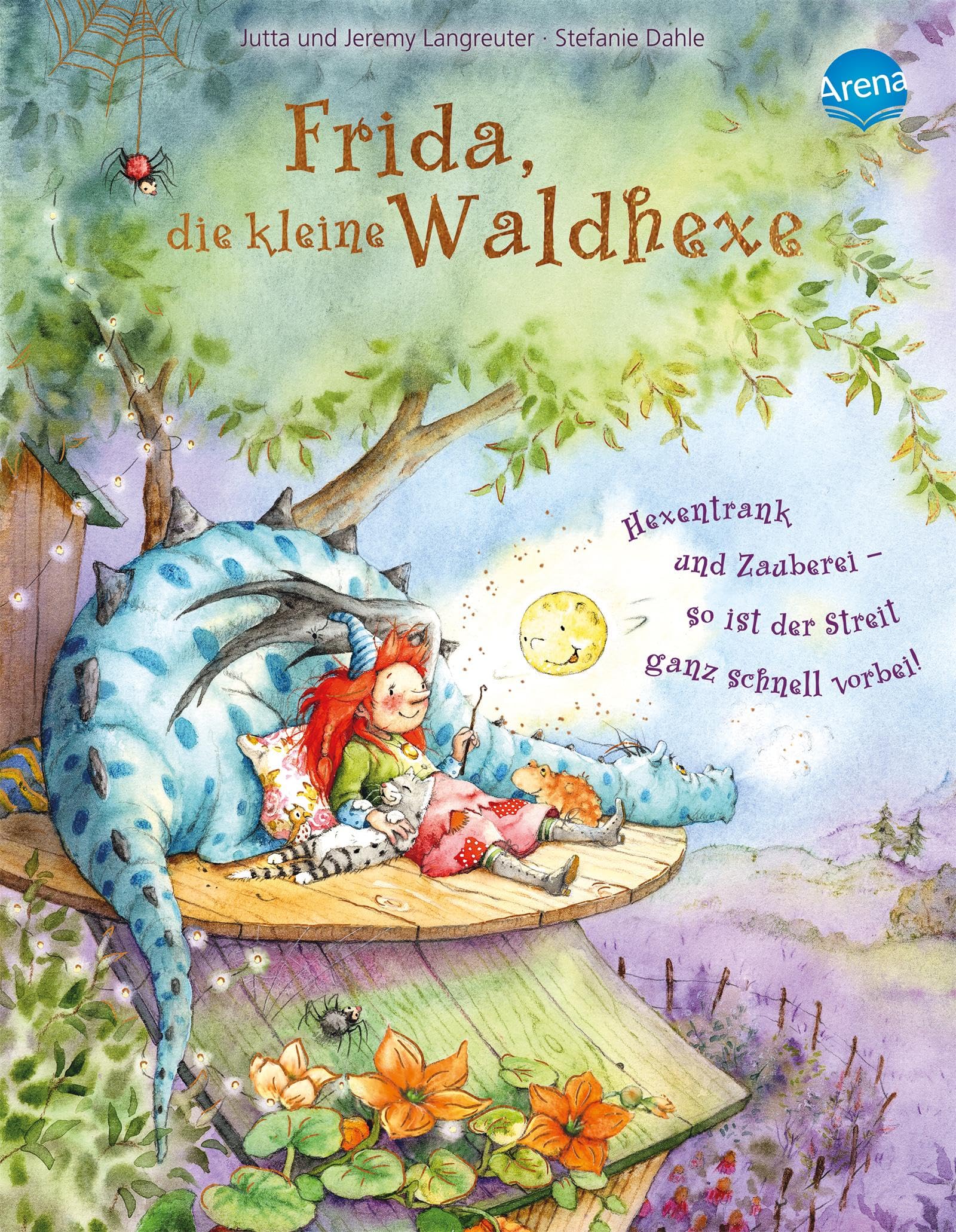 Frida, die kleine Waldhexe: Hexentrank und Zauberei - so ist der Streit ganz schnell vorbei. Bilderbuch mit Goldfolienprägung auf dem Cover und mehreren Innenseiten