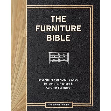 The Furniture Bible: Master the Art of Furniture Refinishing