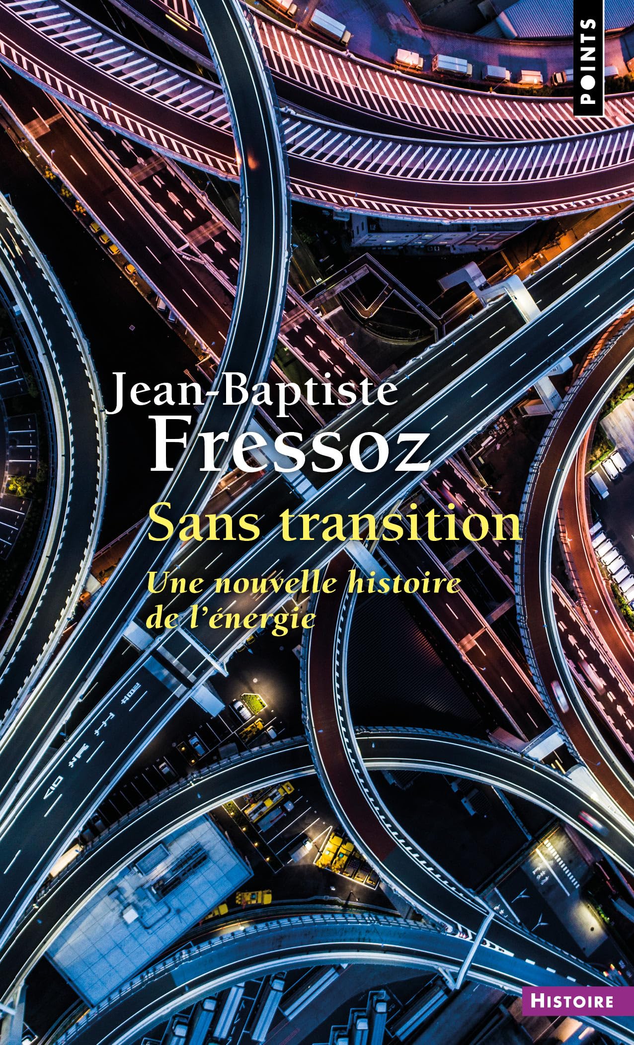 Sans transition: Une nouvelle histoire de l'énergie
