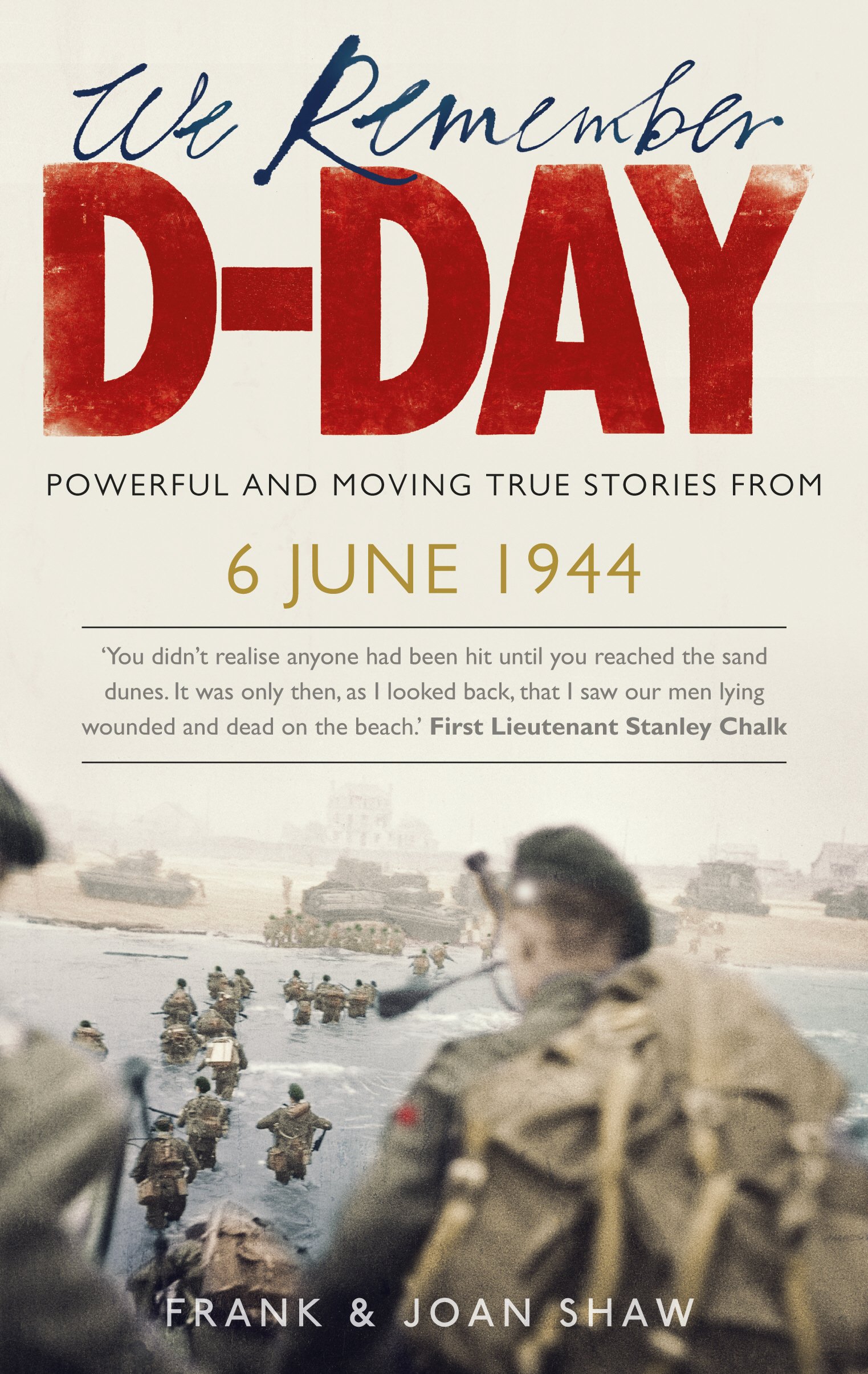 We Remember D-Day by Frank Shaw, Joan Shaw - 9780091941574