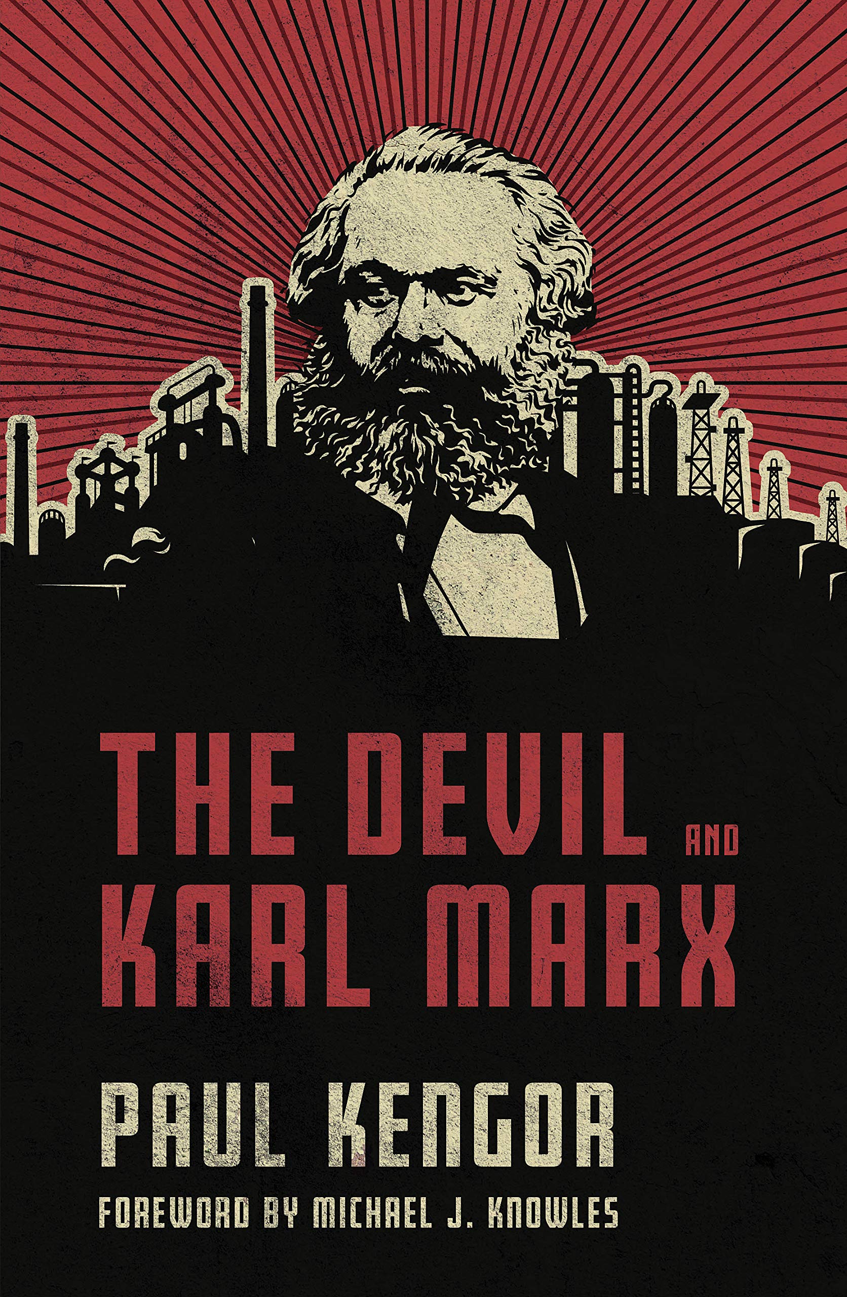 The Devil and Karl Marx: Communism's Long March of Death, Deception, and Infiltration