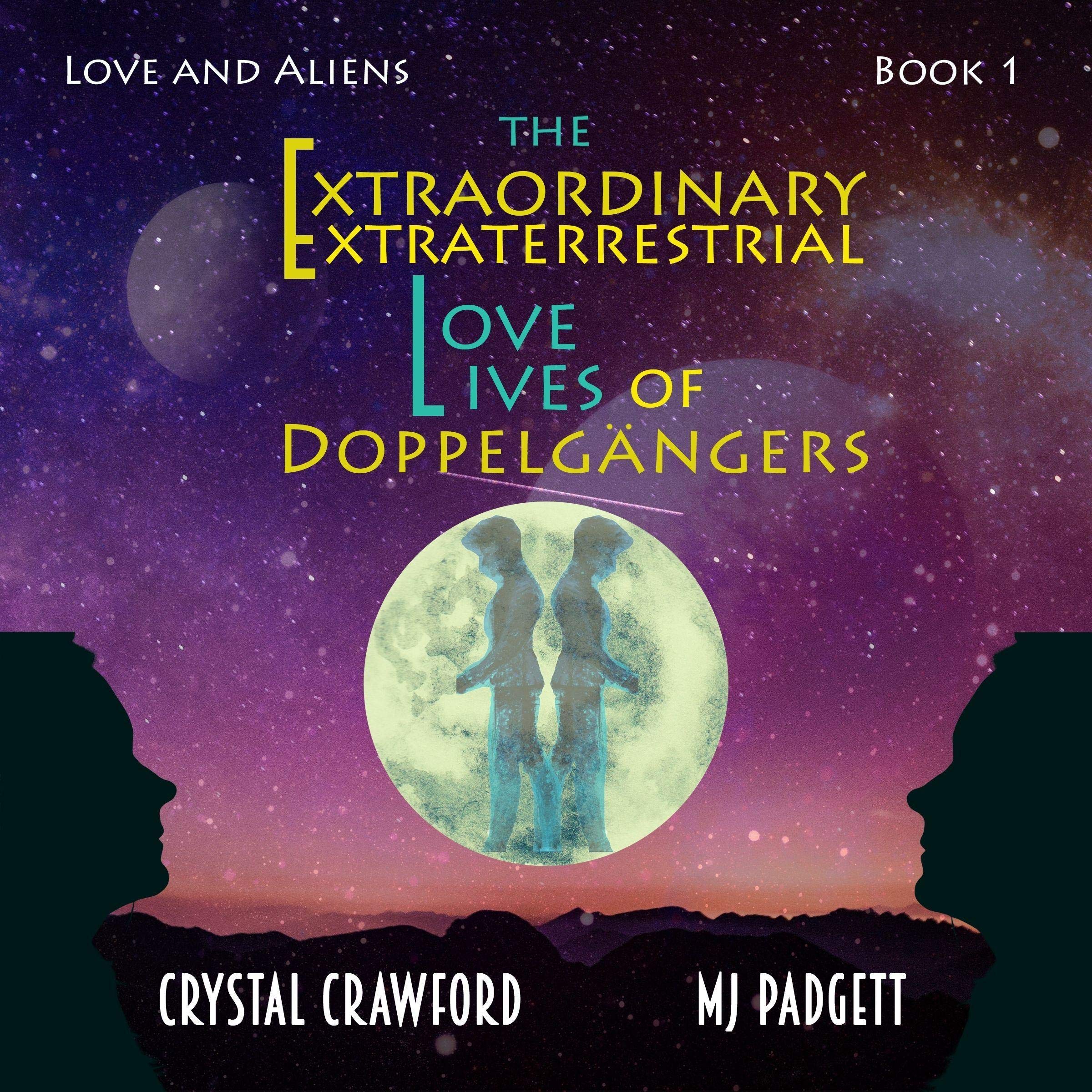 Cover art for The Extraordinary Extraterrestrial Love Lives of Doppelgangers