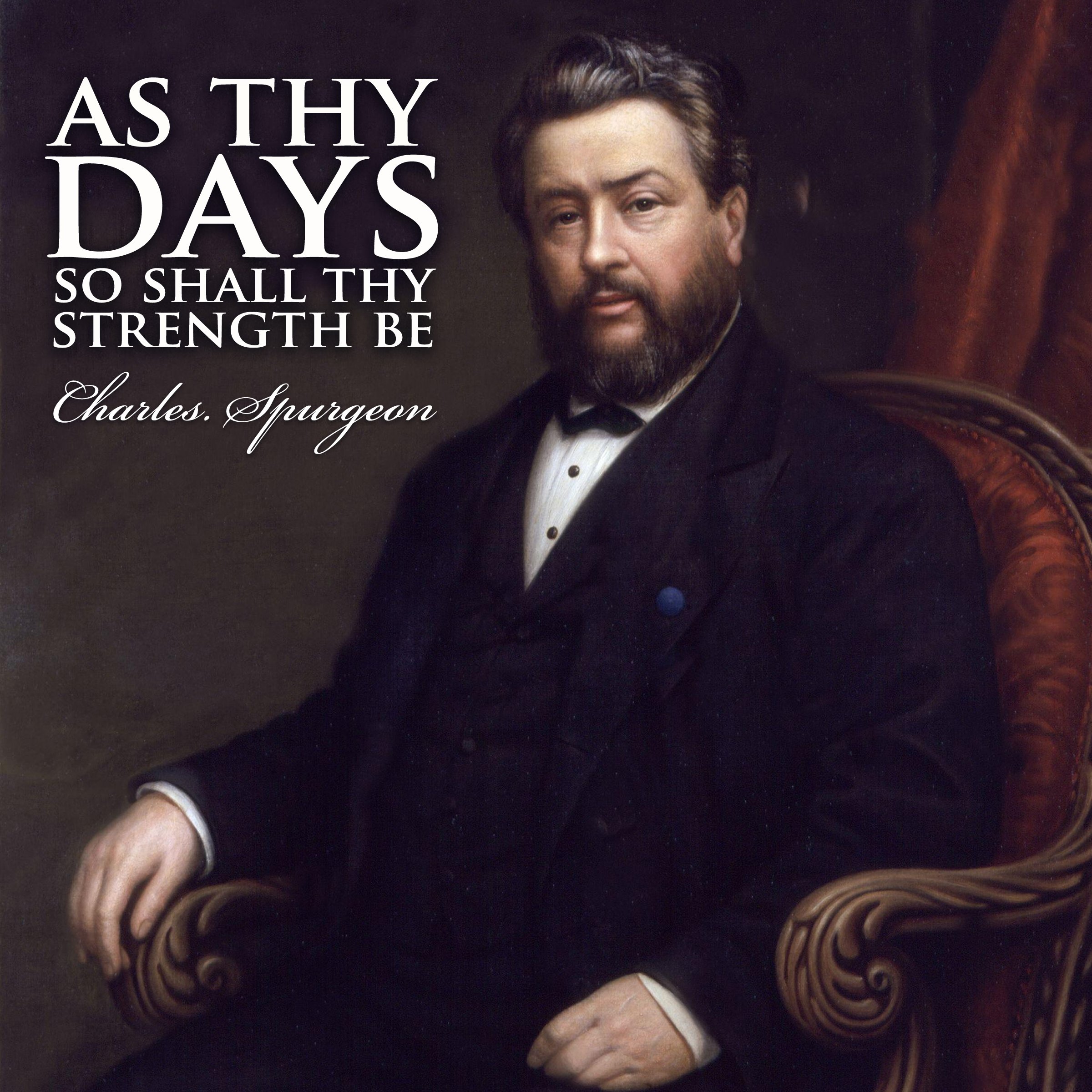 As Thy Days, So Shall Thy Strength Be