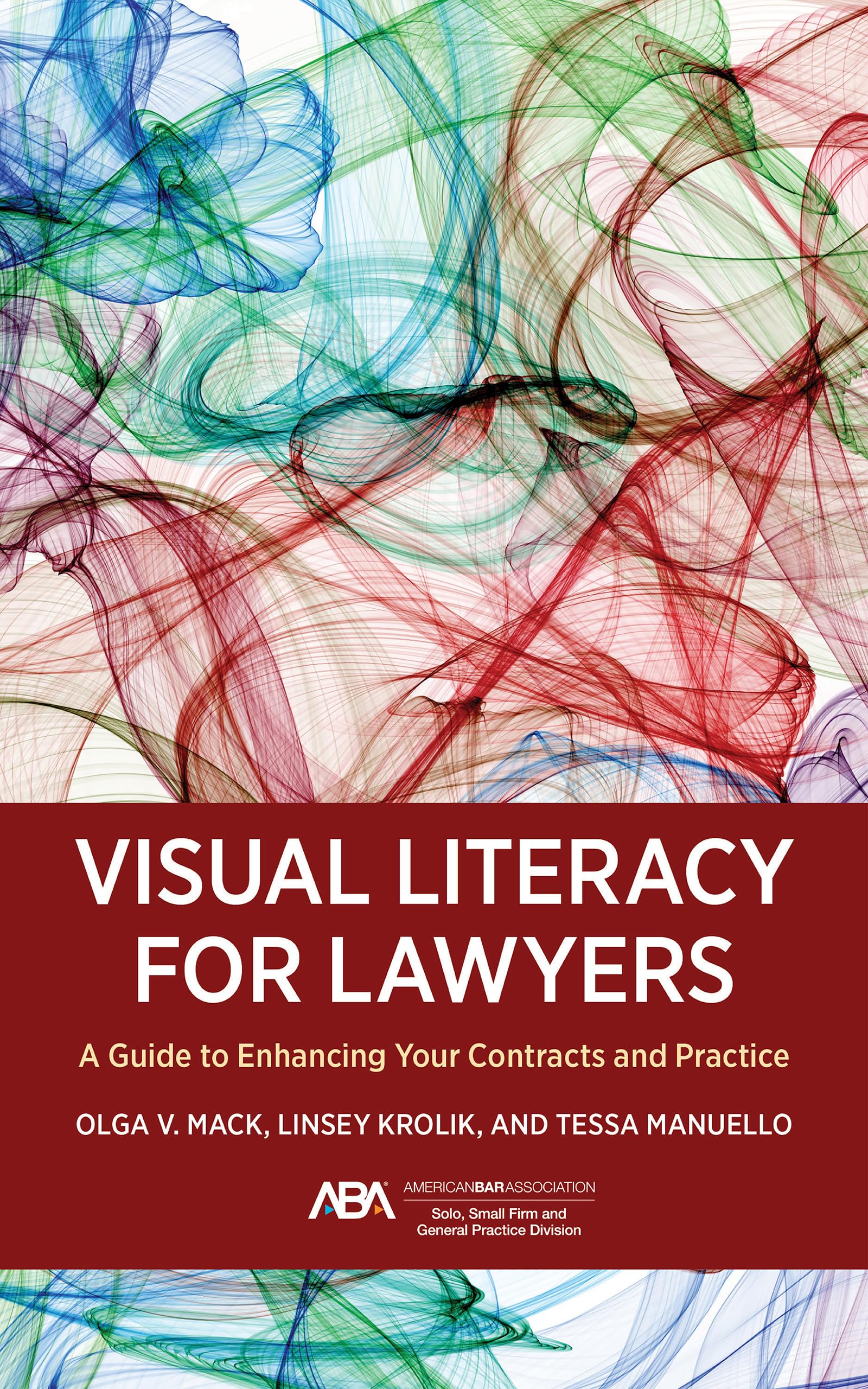 Visual Literacy for Lawyers: A Guide to Enhancing Your Contracts and Practice
