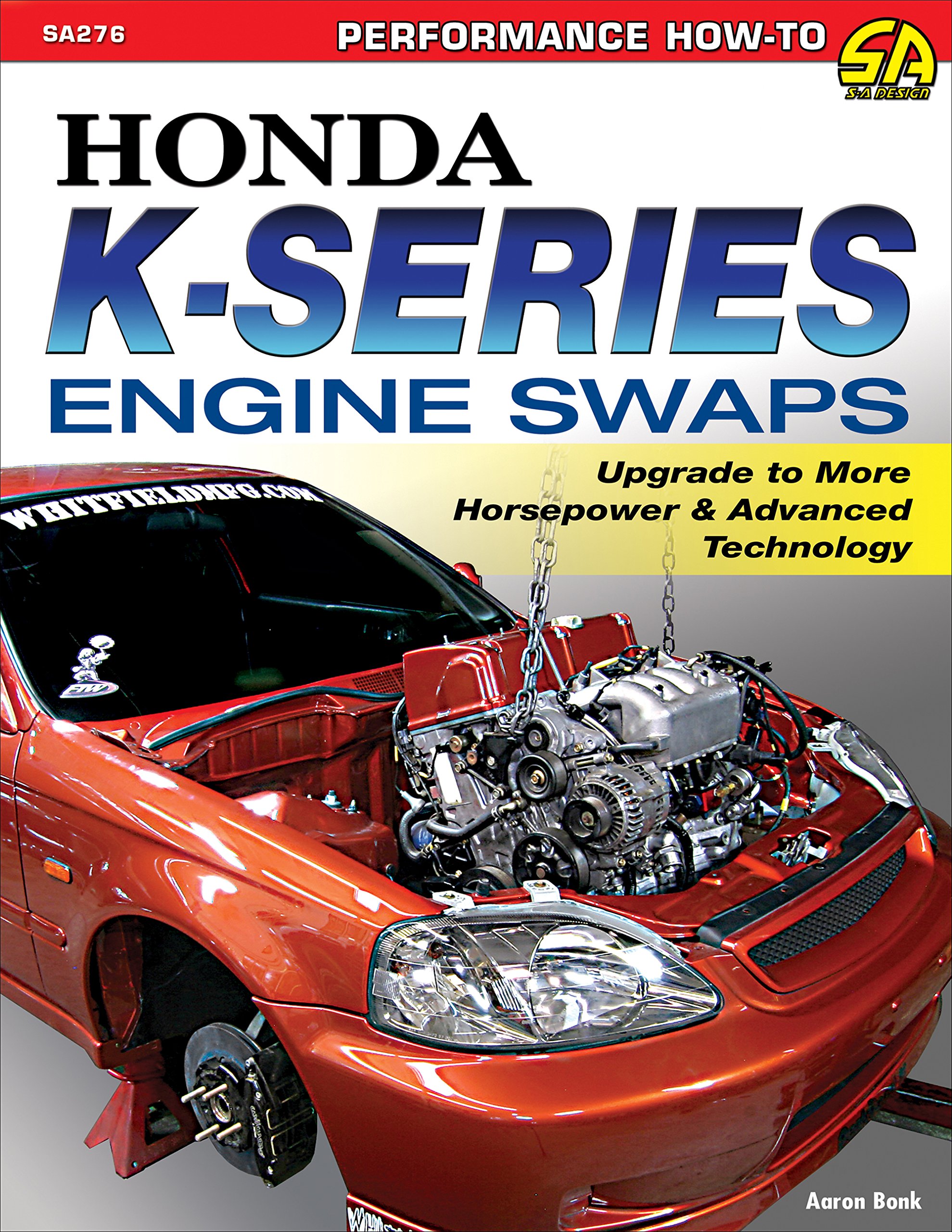 Honda K-Series Engine Swaps: Upgrade to More Horsepower & Advanced Technology (Sa Design)