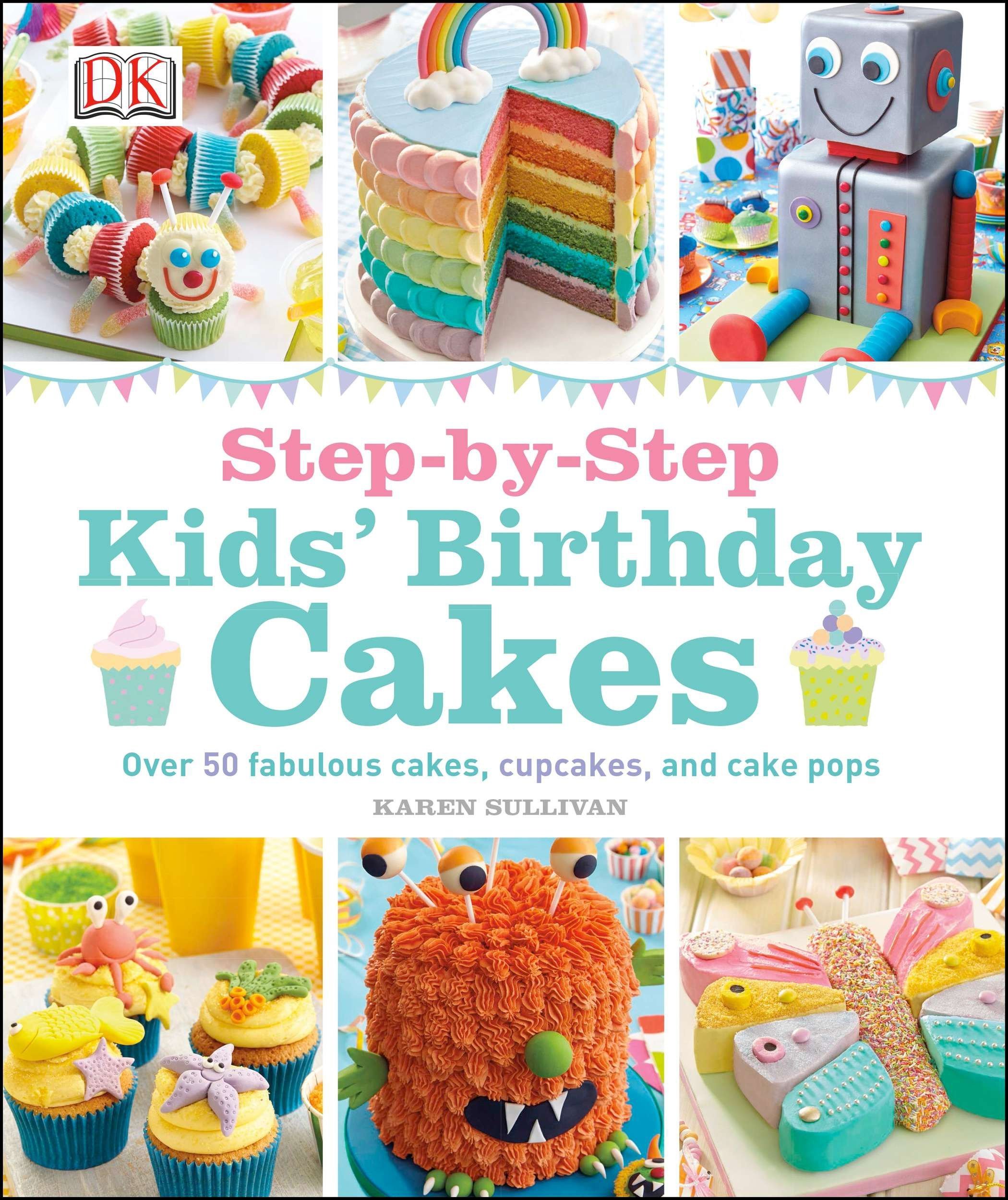 Step-by-Step Kids' Birthday Cakes