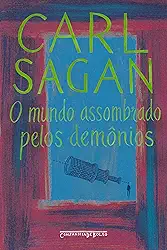 O mundo assombrado pelos demônios: A ciência vista como uma vela no escuro