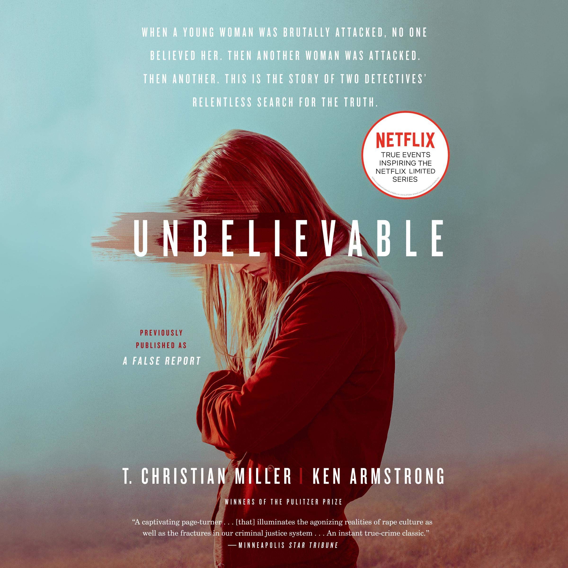 Unbelievable (Movie Tie-In): The Story of Two Detectives' Relentless Search for the Truth