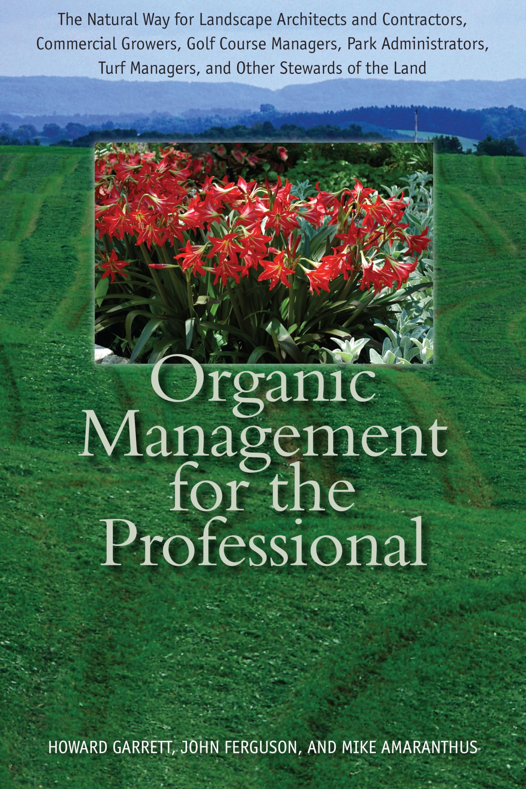 Organic Management for the Professional: The Natural Way for Landscape Architects and Contr