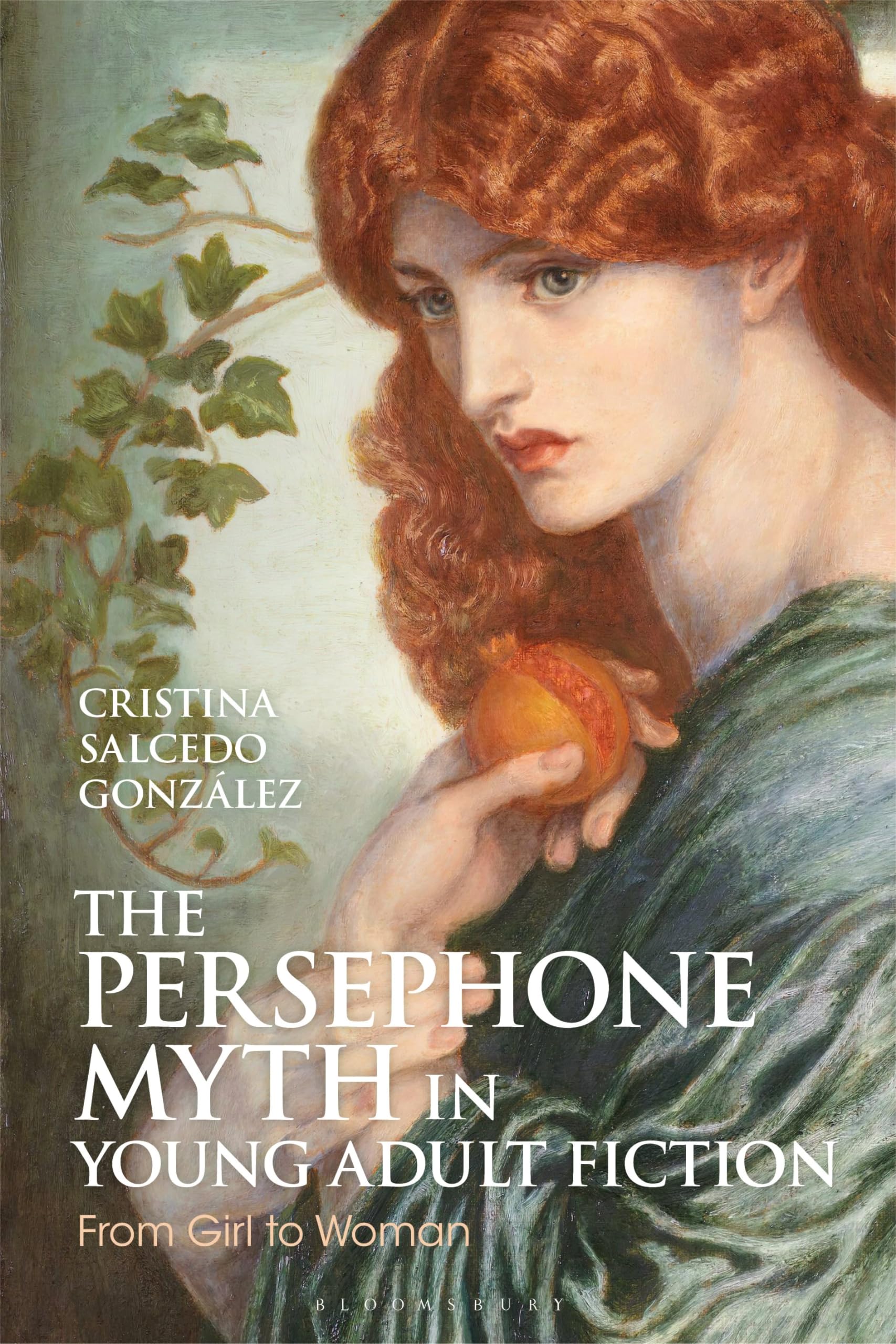 Bloomsbury Academic Book The Persephone Myth in Young Adult Fiction: From Girl to Woman
