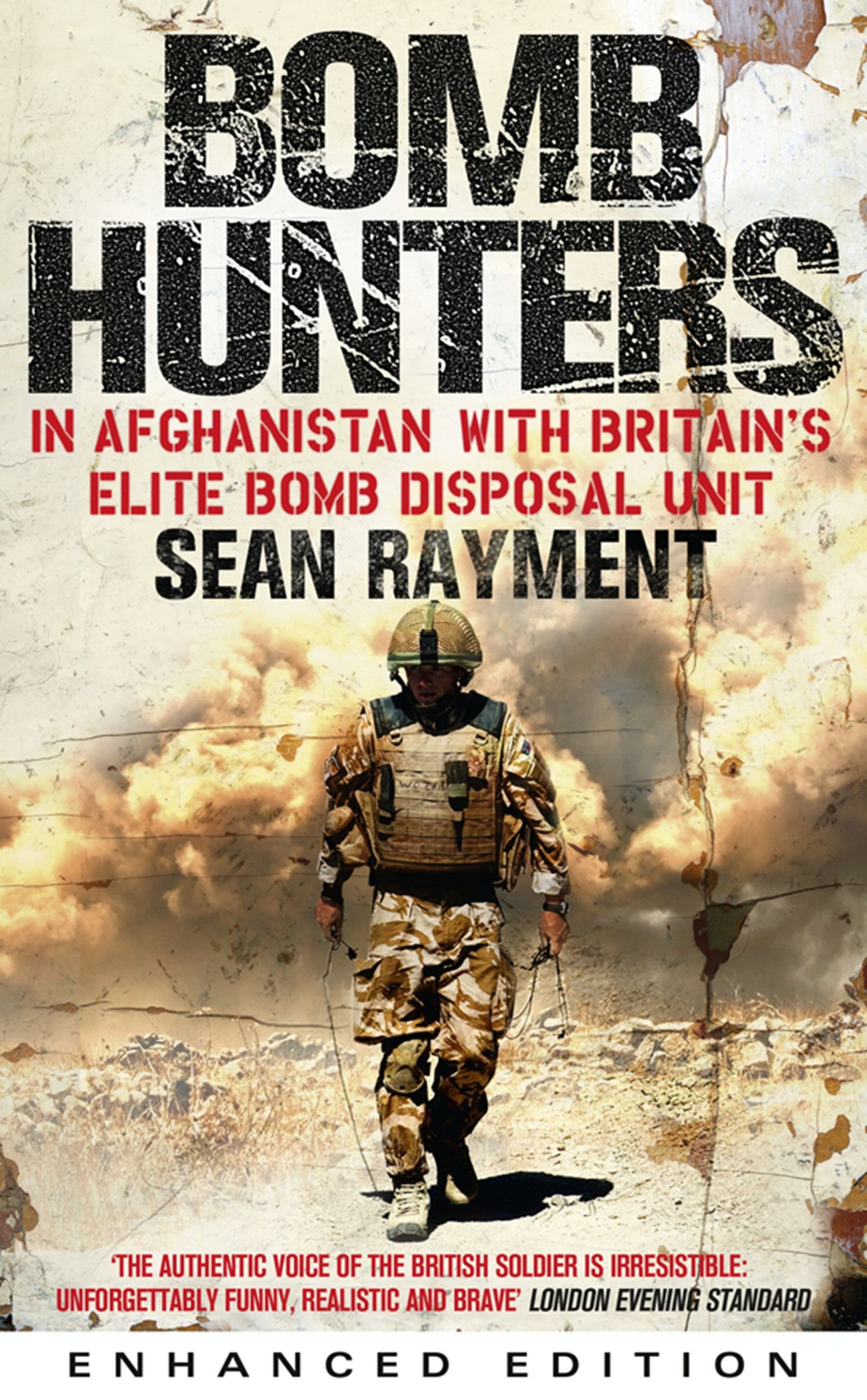 Bomb Hunters: In Afghanistan with Britain’s Elite Bomb Disposal Unit