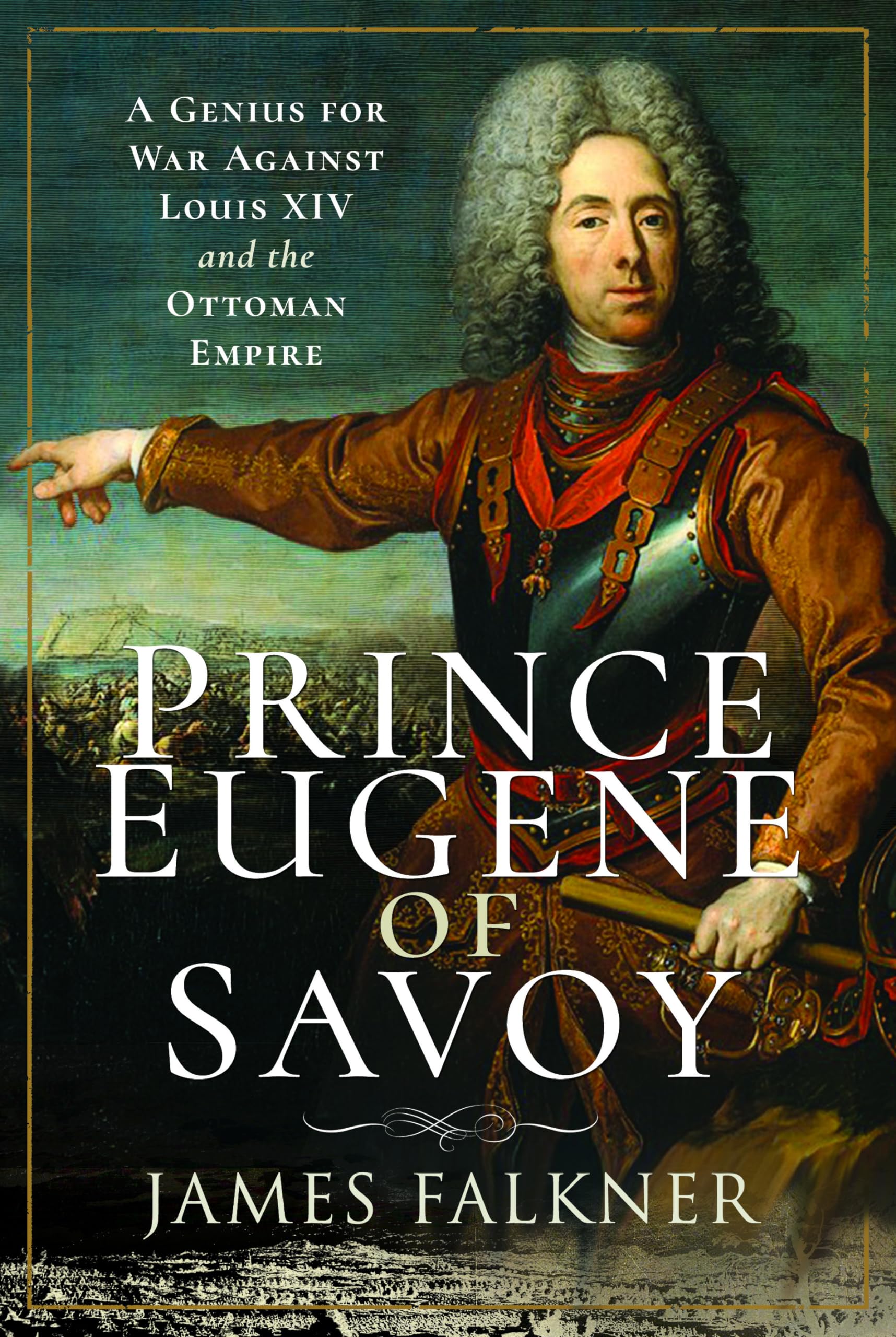 Prince Eugene of Savoy by James Falkner (Paperback Book)