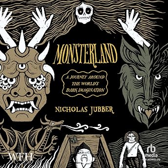 Monsterland Audiobook by Nicholas Jubber episode artwork