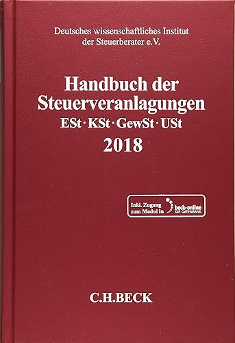 Handbuch der Steuerveranlagungen: Einkommensteuer, Körperschaftsteuer, Gewerbesteuer, Umsatzsteuer 2018 (Schriften des Deutschen wissenschaftlichen Steuerinstituts der Steuerberater e.V.)