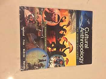 Cultural Anthropology: The Human Challenge: Haviland, William