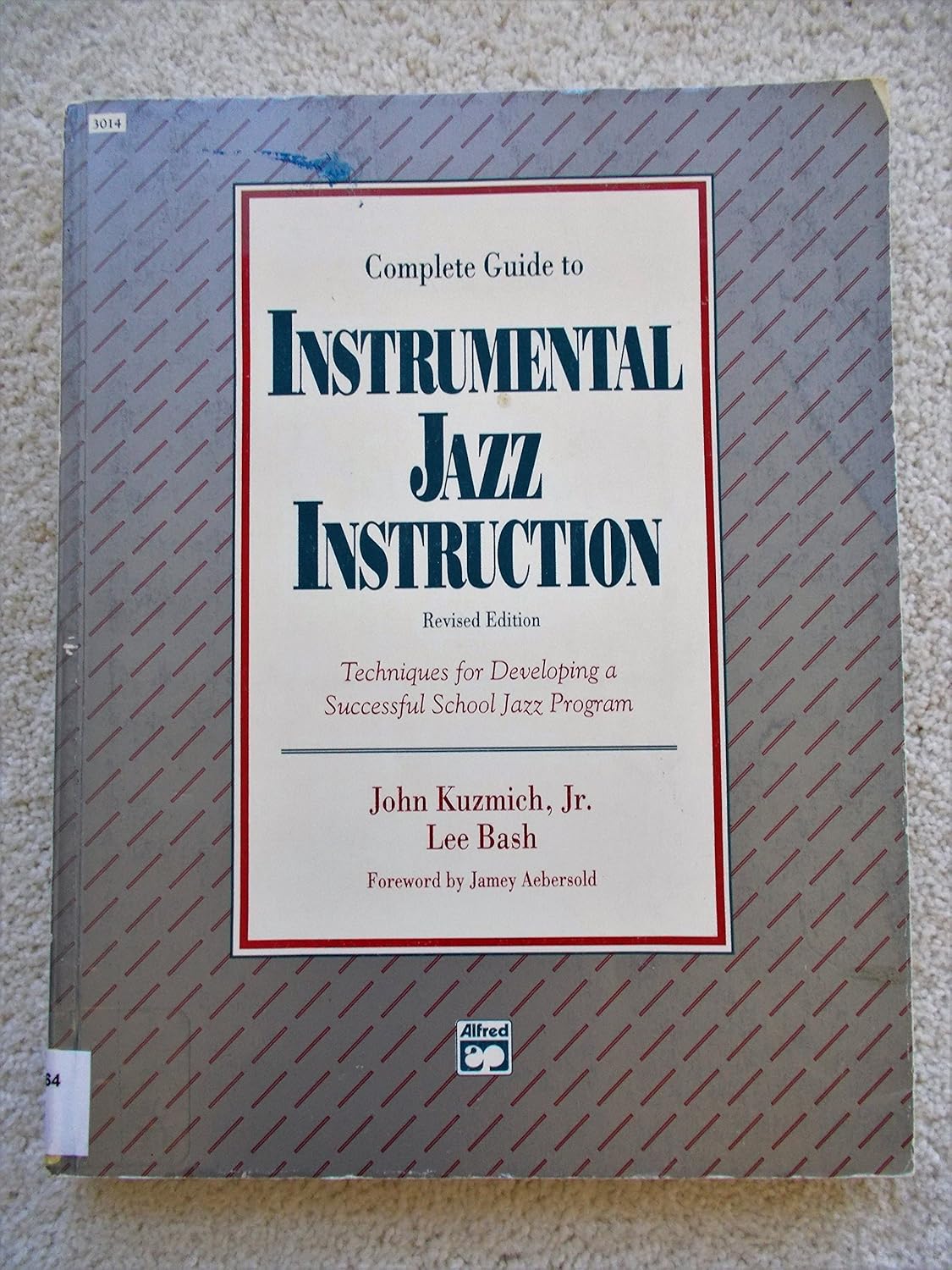 Techniques for Developing a Successful School Jazz Program, Bk 1 Complete Guide to Instrumental